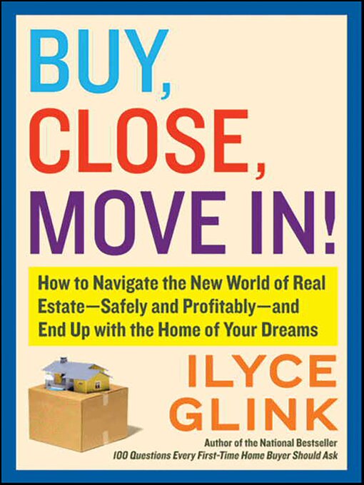 Title details for Buy, Close, Move In! by Ilyce Glink - Available